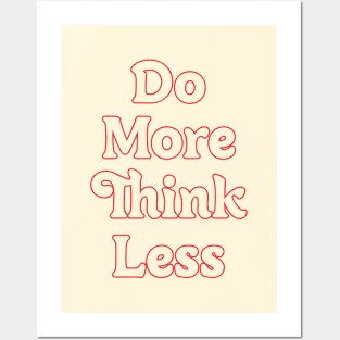 DO MORE THINK LESS // MOTIVATION QUOTES Posters and Art